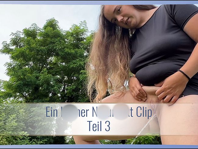 Ein kleiner naturs*** Clip Teil 3