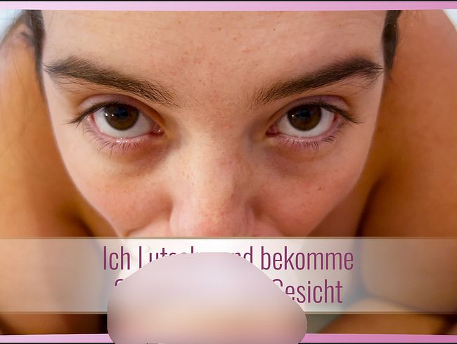 Ich lut**he und bekomme 2 Cum***ts ins Gesicht